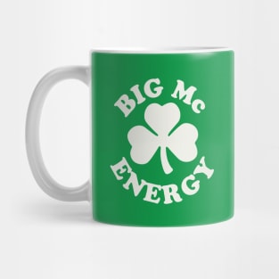 Big Mc Energy St Patricks Day Irish Last Names Starting with Mc Mug